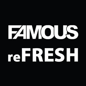 Famous ReFresh